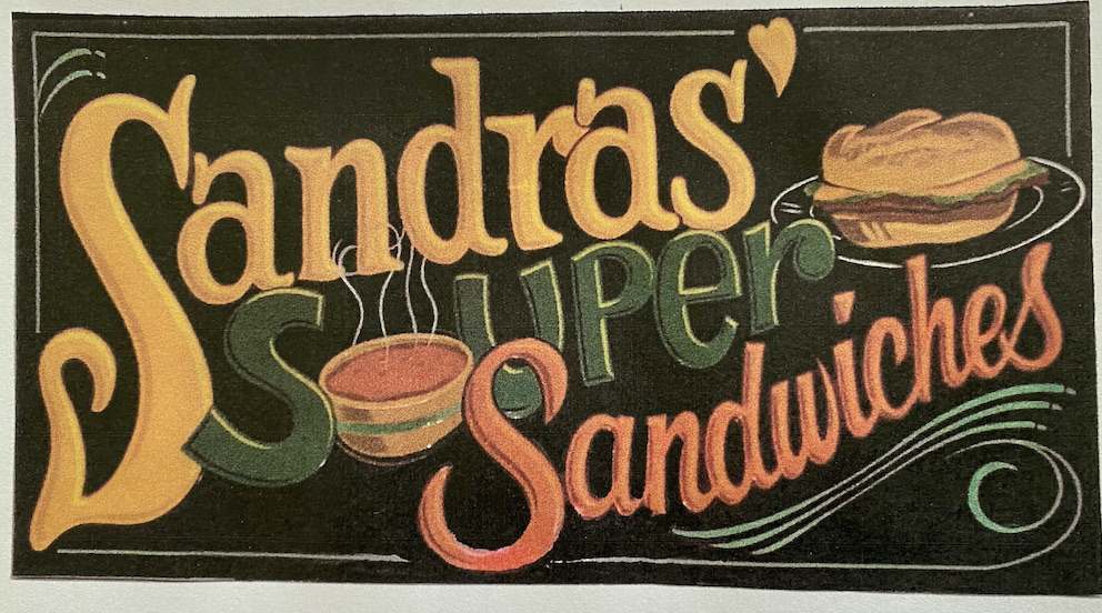 Sandra’s Soup or Sandwiches